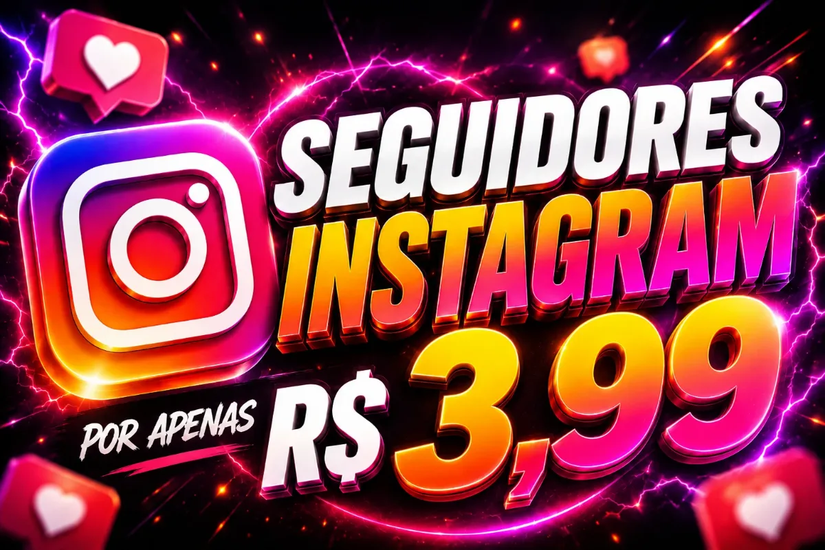 (1.000 SEGUIDORES POR APENAS R$3,99) SEGUIDORES INSTAGRAM | MENOR PREÇO | ENTREGA AUTOMÁTICA
